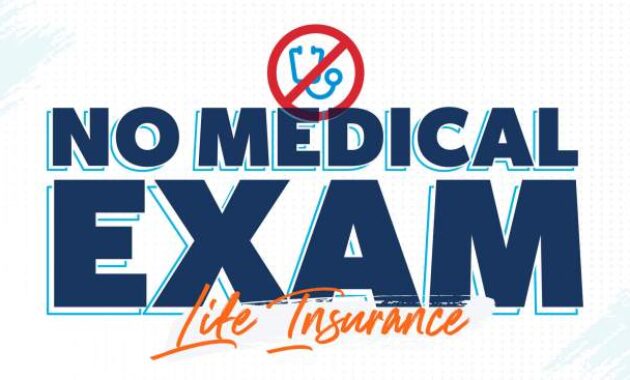 Medical insurance exam life without applying mind keep things underwriting before coverage